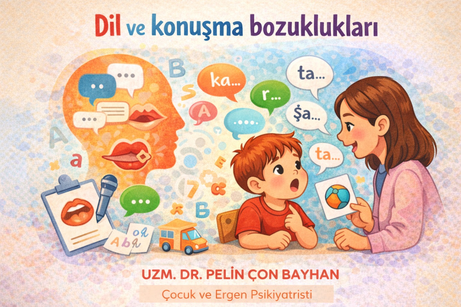 DİL VE KONUŞMA BOZUKLUKLARI